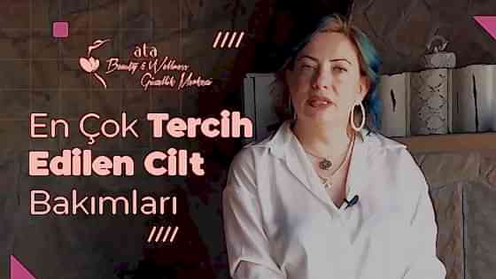 En Çok Tercih Edilen Cilt Bakımları
